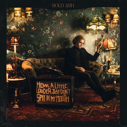 Sold Ash - Howl A Little Louder Just Don't Spit In My Mouth - 26 August 2022 - SN Recording Studio
